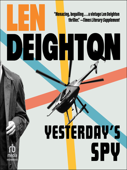 Title details for Yesterday's Spy by Len Deighton - Available